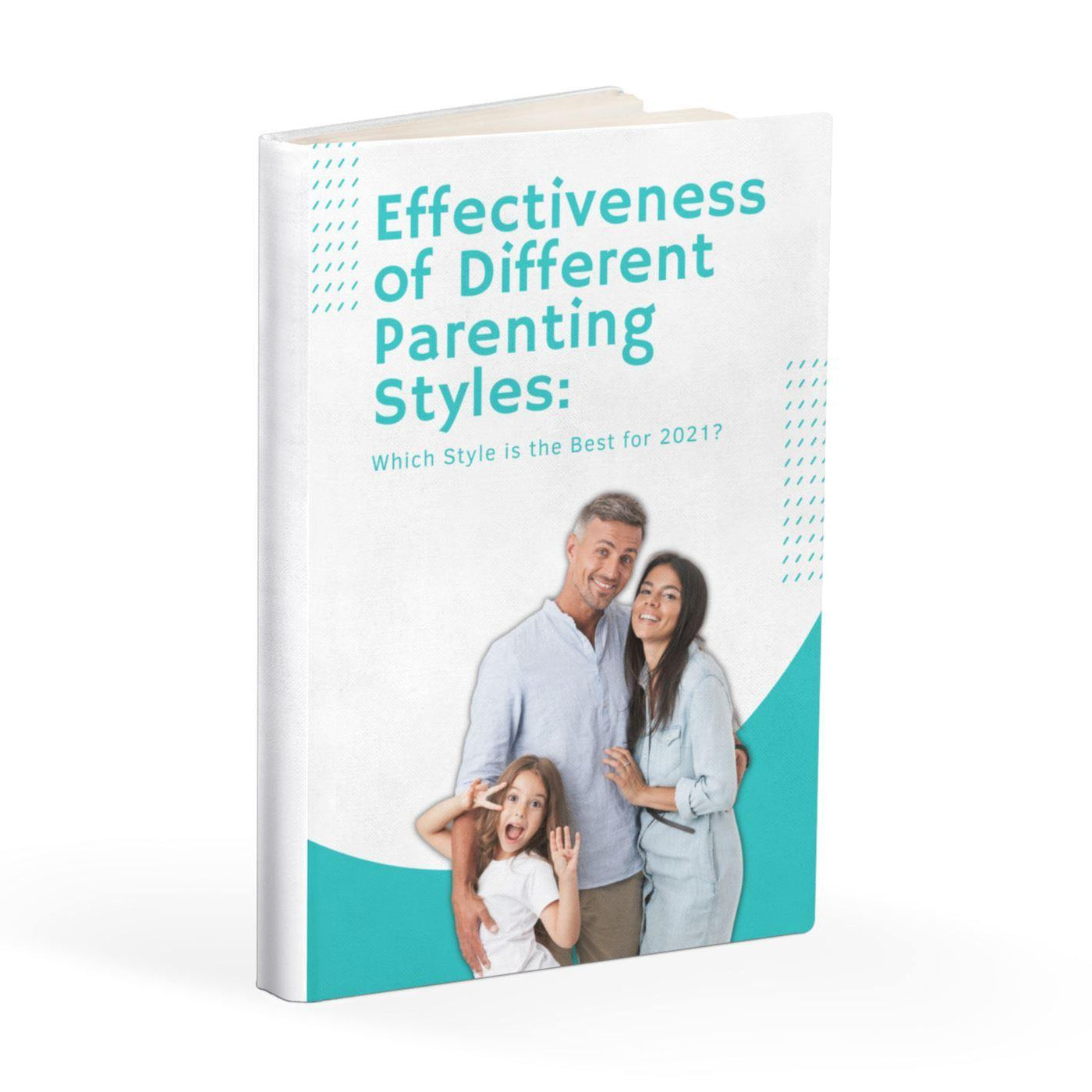 Effectiveness of Different Parenting Styles [EBOOK] - 